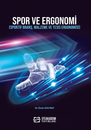 Spor Ve Ergonomi (Sportif Branş, Malzeme Ve Tesis Ergonomisi)