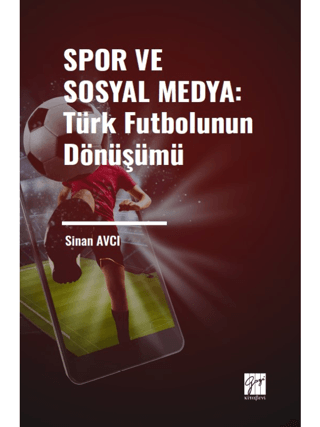 Spor ve Sosyal Medya: Türk Futbolunun Dönüşümü