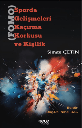 Sporda Gelişmeleri Kaçırma Korkusu (FOMO) ve Kişilik