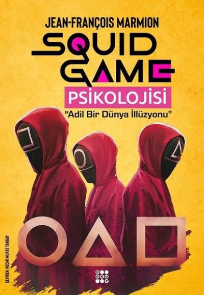 Squid Game Psikolojisi - Adil Bir Dünya İllüzyonu
