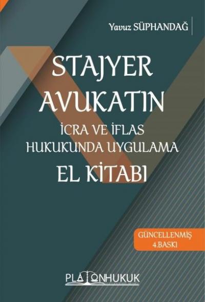 Stajyer Avukatın İcra ve İflas Hukukunda Uygulama El Kitabı
