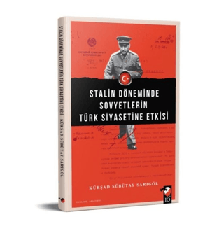 Stalin Döneminde Sovyetlerin Türk Siyasetine Etkisi
