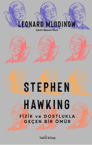 Stephen Hawking - Fizik ve Dostlukla Geçen Bir Ömür