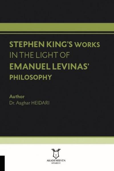 Stephen King's Works In The Light Of Emanuel Levinas' Philosophy Asgha