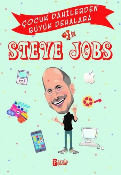 Steve Jobs - Çocuk Dahilerden Büyük Dehalara Murat Çavga