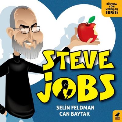 Steve Jobs - Dünyaya Yön Verenler Serisi Selin Feldman