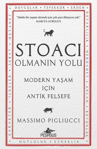 Stoacı Olmanın Yolu - Modern Yaşam İçin Antik Felsefe