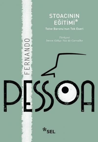 Stoacının Eğitimi - Teive Baronu'nun Tek Eseri Fernando Pessoa