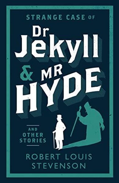 Strange Case of Dr Jekyll and Mr Hyde and Other Stories Robert Louis S
