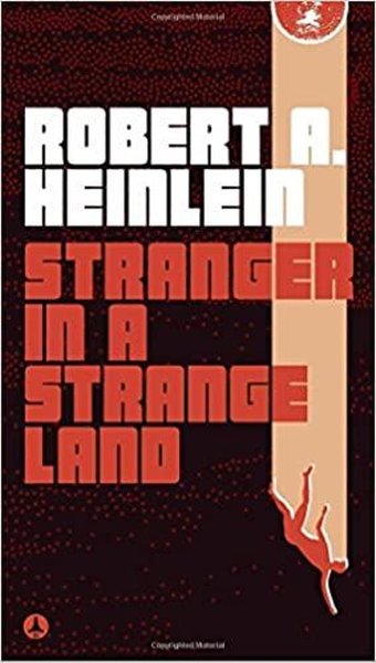 Stranger in a Strange Land Robert A. Heinlein