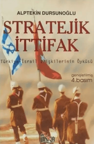 Stratejik İttifak Türkiye İsrail İlişkilerinin Öyküsü