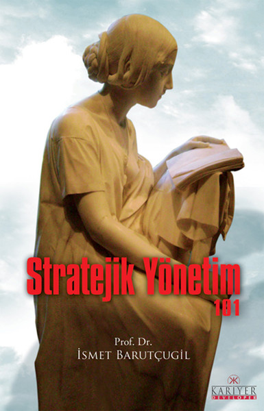 Stratejik Yönetim 101 %25 indirimli İsmet Barutçugil