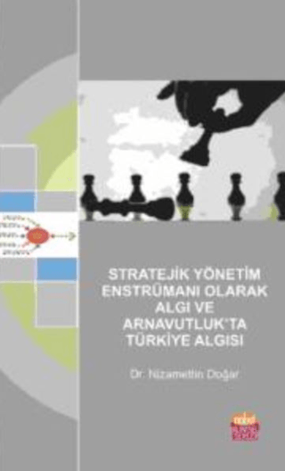Stratejik Yönetim Enstrümanı Olarak Algı ve Arnavutluk’ta Türkiye Algısı