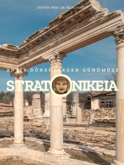 Stratonikeia - Antik Dönemlerden Günümüze (Ciltli)