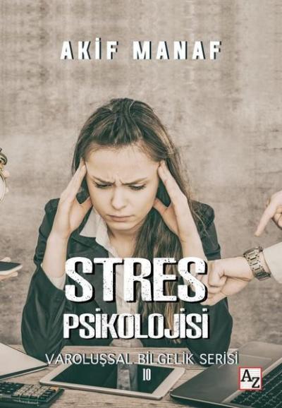 Stres Psikolojisi - Varoluşsal Bilgelik Serisi 10 Akif Manaf