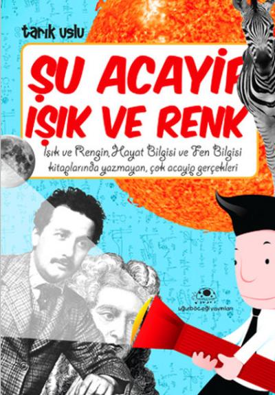 Şu Acayip Işık ve Renkler Tarık Uslu