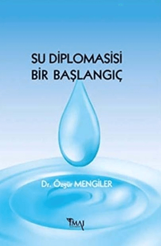 Su Diplomasisi Bir Başlangıç Özgür Mengiler