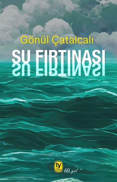 Su Fırtınası Gönül Çatalcalı