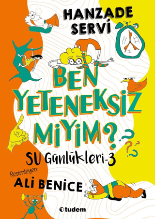Ben Yeteneksiz miyim? Su Günlükleri 3 Hanzade Servi