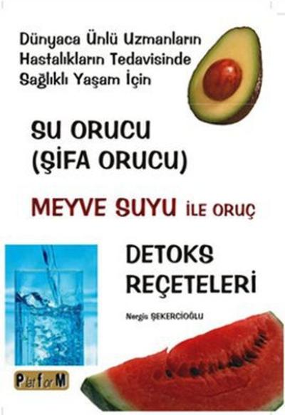 Su Orucu (Şifa Orucu) Meyve Suyu ile Oruç Detoks Reçeteleri %15 indiri