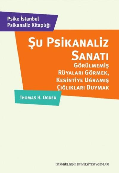 Şu Psikanaliz Sanatı Thomas H. Ogden