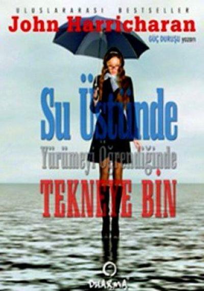 Su Üstünde Yürümeyi Öğrendiğinde Tekneye Bin