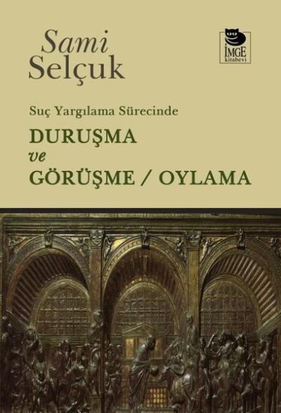 Suç Yargılama Sürecinde Duruşma ve Görüşme - Oylama Sami Selçuk