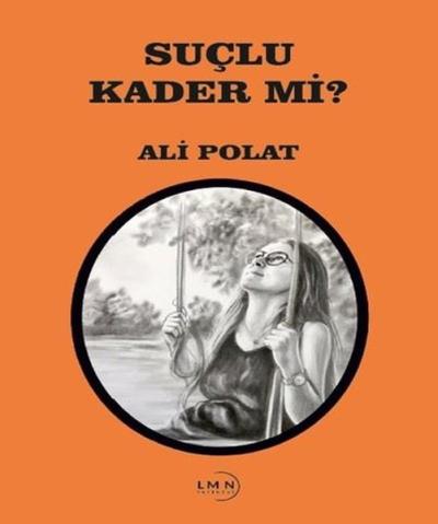 Suçlu Kader mi?