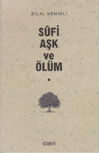 Sufi Aşk ve Ölüm Bilal Kemikli