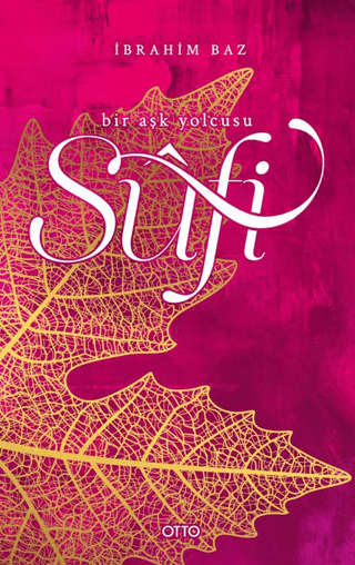 Sufi Bir Aşk Yolcusu