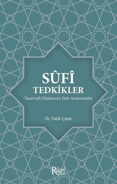 Sufi Tedkikler - Tasavvufi Düşünceye Dair Araştırmalar Fatih Çınar