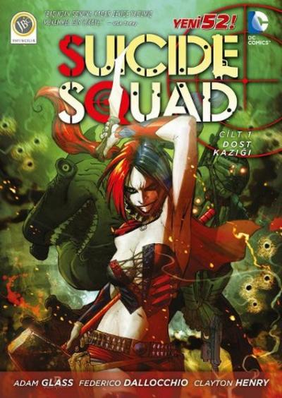 Suicide Squad Yeni 52 Cilt 1 - Dost Kazığı Adam Glass