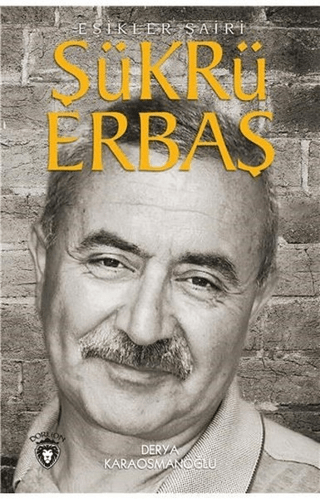 Şükrü Erbaş Eşikler Şairi