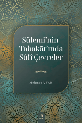 Sülemi’nin Tabakat’ında Sufi Çevreler