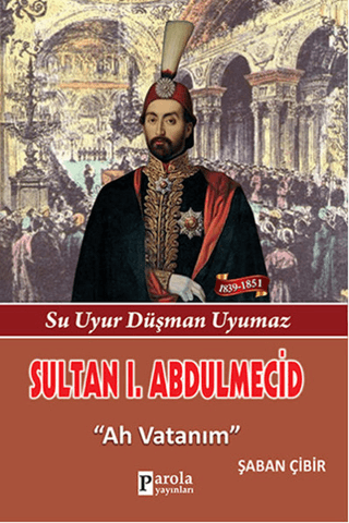 Sultan 1. Abdülmecid Şaban Çibir