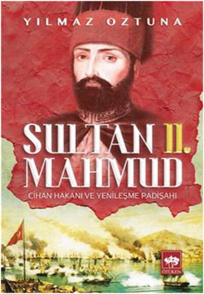 Sultan 2. Mahmud Yılmaz Öztuna