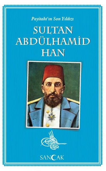 Payitaht'ın Son Yıldızı Sultan Abdülhamid Han Kolektif