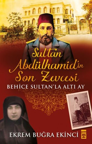Sultan Abdülhamidin Son Zevcesi Ekrem Buğra Ekinci