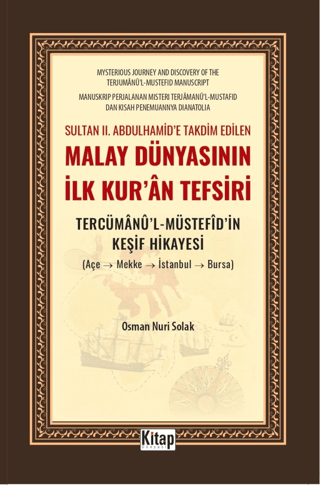 Sultan II. Abdulhamid'e Takdim Edilen Malay Dünyasının İlk Kur'an Tefsiri