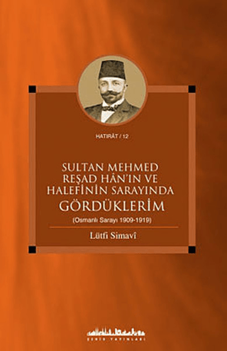 Sultan Mehmed Reşad Han’ın ve Halefinin Sarayında Gördüklerim