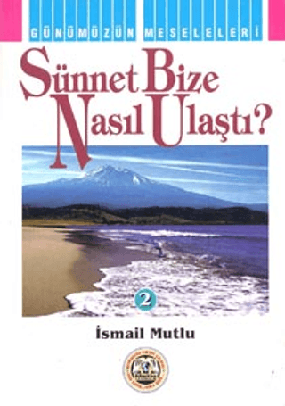 Sünnet Bize Nasıl Ulaştı?