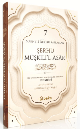 Sünneti Doğru Anlamak - Şerhu Müşkilil Asar - 7. Cilt (Ciltli)