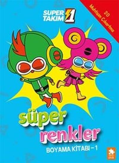 Süper 1 Takım - Süper Renkler Boyama Kitabı 1