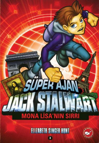 Süper Ajan Jack Stalwart 3. Kitap: Mona Lisa'nın Sırrı Elizabeth Singe