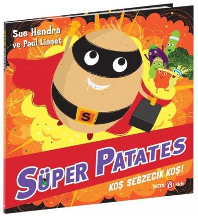 Süper Patates - Koş Sebzecik Koş! Sue Hendra