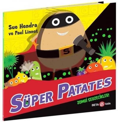 Süper Patates - Zombi Sebzecikler! Sue Hendra