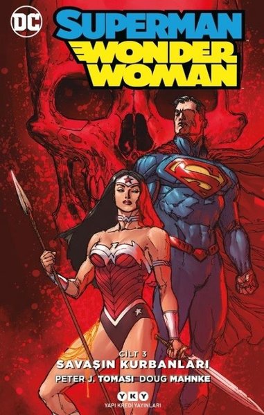 Savaşın Kurbanları - Superman Wonder Woman Cilt 3 Peter J. Tomasi