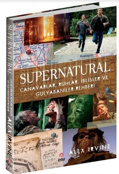 Supernatural: Canavarlar Ruhlar İblisler ve Gulyabaniler Rehberi