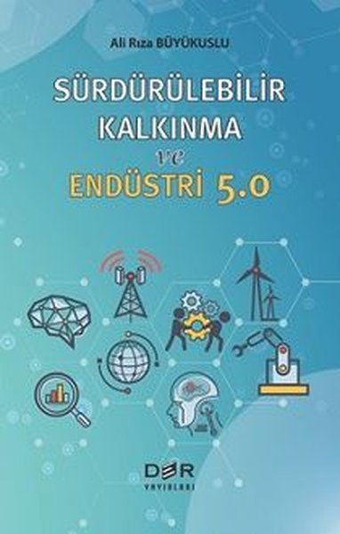 Sürdürülebilir Kalkınma ve Endüstri 5.0 Ali Rıza Büyükuslu