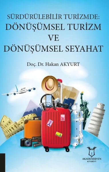 Sürdürülebilir Turizmde: Dönüşümsel Turizm ve Dönüşümsel Seyahat Hakan